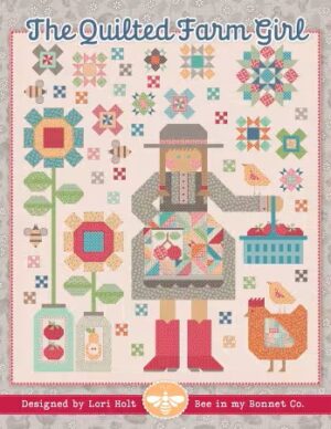 The Quilted Farm Girl designed by Lori Holt, Kit/BOM including coordinated backing fabric