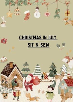 Christmas in July   Sit 'n' Sew 2026